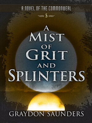 cover image of A Mist of Grit and Splinters